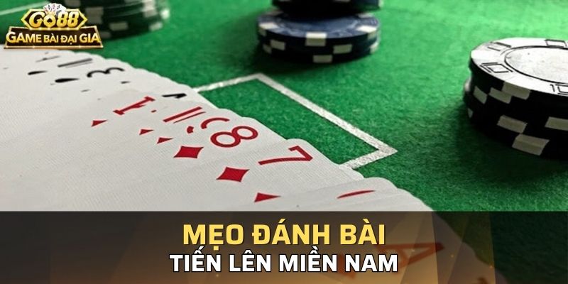 Những mẹo đánh bài tiến lên bách phát bách trúng