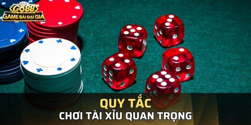 Các quy tắc tài xỉu quan trọng người chơi cần biết